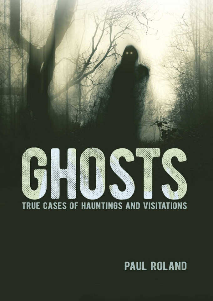 Ghosts: True Cases of Hauntings and Visitations (Sirius Illustrated Case Files) book cover by Paul Roland