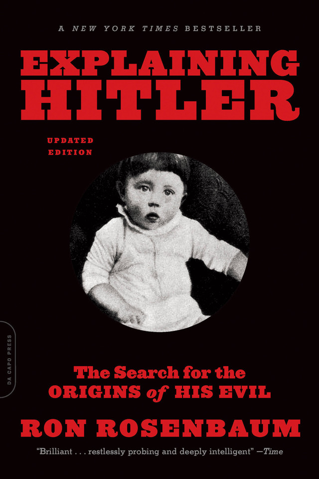 Explaining Hitler: The Search for the Origins of His Evil, updated edition book cover by Ron Rosenbaum