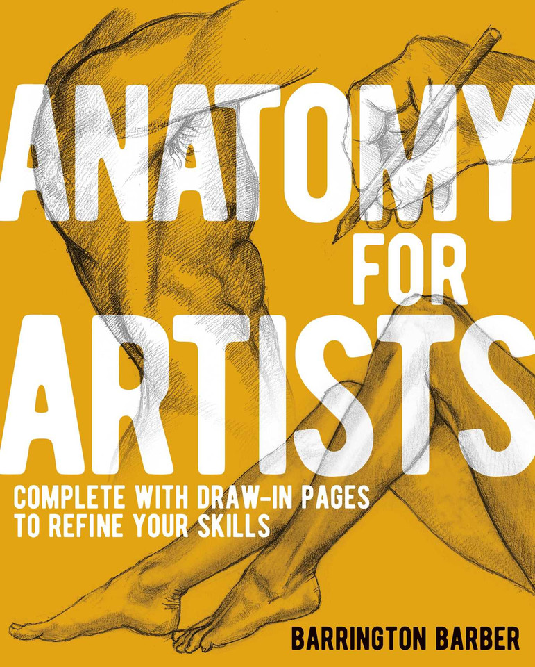 Anatomy for Artists: Complete with Draw-In Pages to Refine Your Skills book cover by Barrington Barber