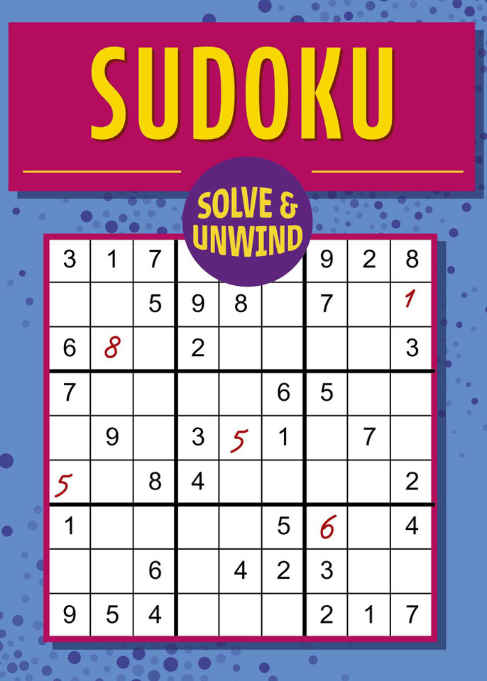 Solve and Unwind: Sudoku: Over 300 Puzzles (Solve and Unwind) book cover by Eric Saunders