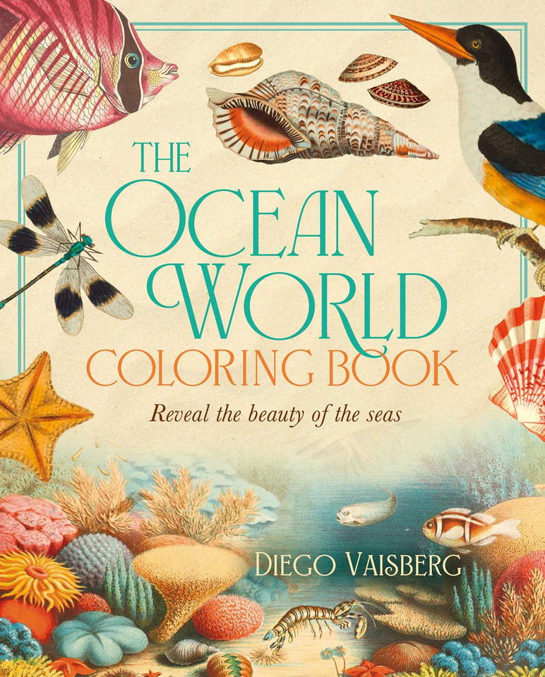 The Ocean World Coloring Book: Reveal the Beauty of the Seas (Sirius Classic Nature Coloring) book cover by Diego Vaisberg