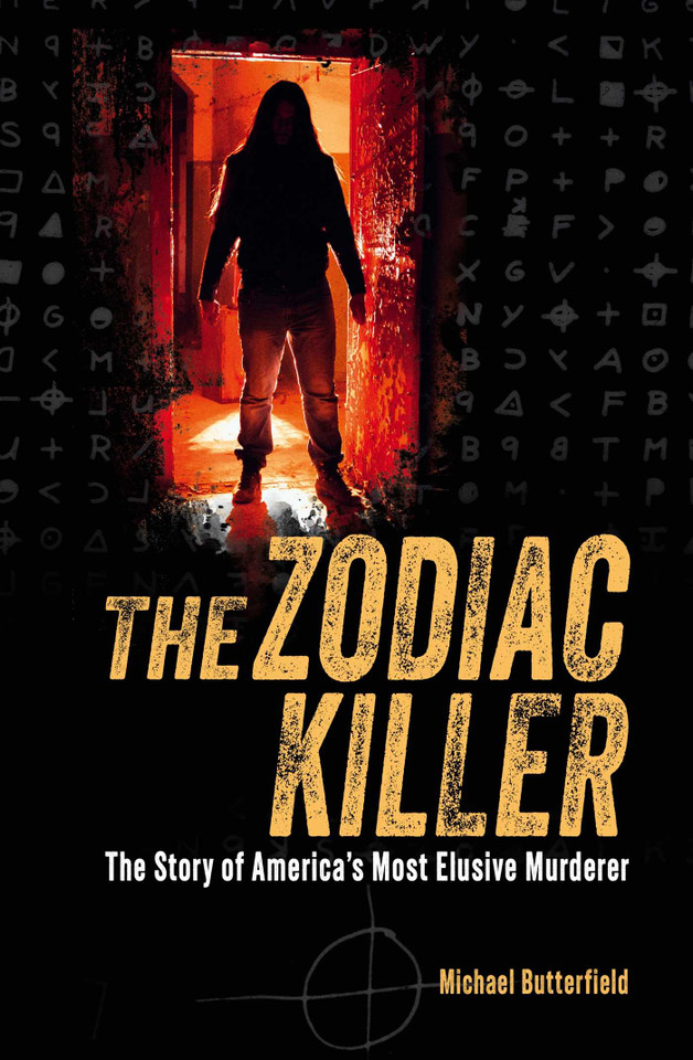 The Zodiac Killer: The Story of America's Most Elusive Murderer book cover by Michael Butterfield