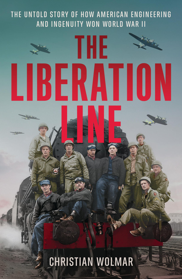 The Liberation Line: The Untold Story of How American Engineering and Ingenuity Won World War II book cover by Christian Wolmar