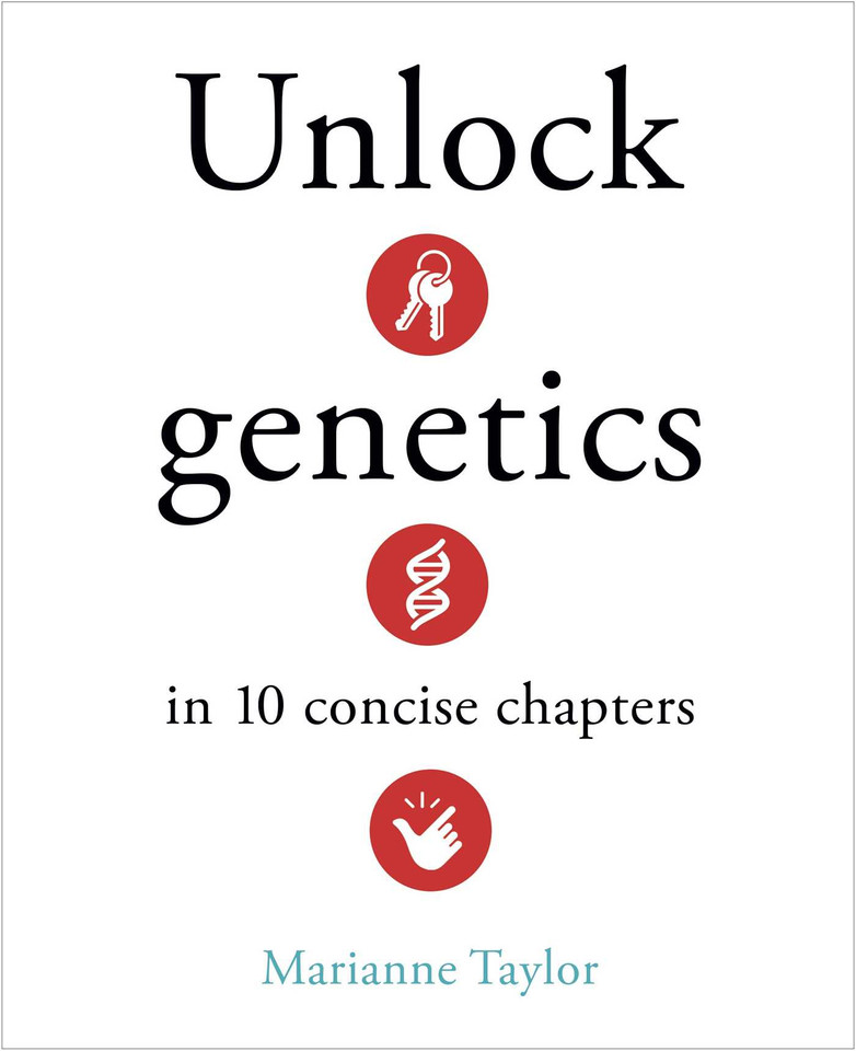 Unlock Genetics in 10 Concise Chapters (Unlock Ideas) book cover by Marianne Taylor