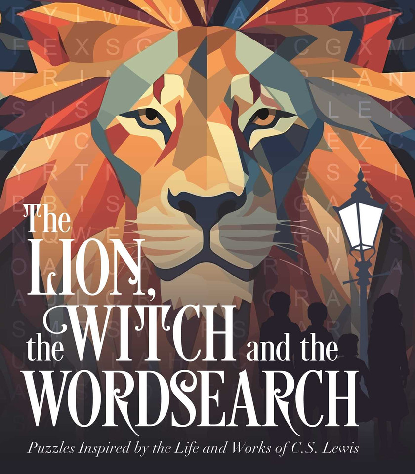 The Lion, the Witch and the Wordsearch: Over 100 Puzzles Inspired by the Life and Works of C. S. Lewis (Sirius Classic Puzzles) book cover by Eric Saunders