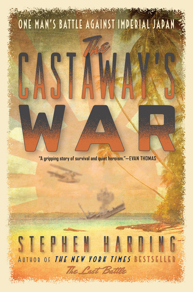 The Castaway's War: One Man's Battle against Imperial Japan book cover by Stephen Harding