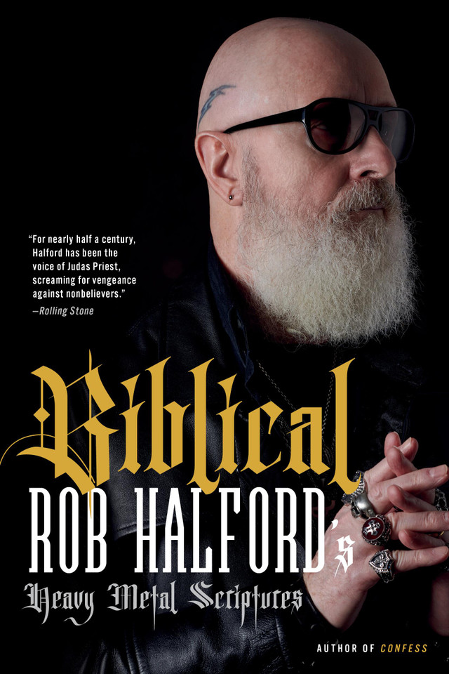 Biblical: Rob Halford's Heavy Metal Scriptures book cover by Rob Halford