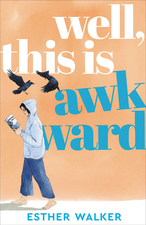 Well, This Is Awkward: The hilarious and uplifting debut novel about finding a family when you least expect it. 'Brilliant' – Georgia Toffolo book cover by Esther Walker