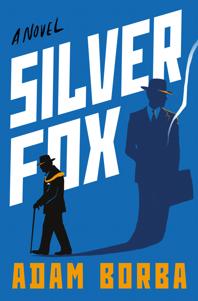 Silver Fox: A Novel book cover by Adam Borba