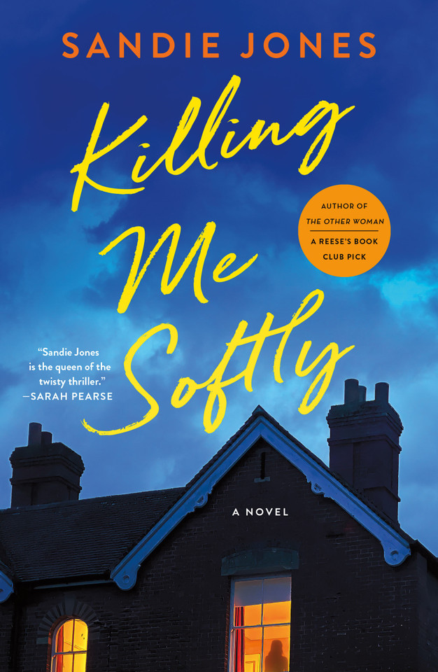 Killing Me Softly: A Novel book cover by Sandie Jones
