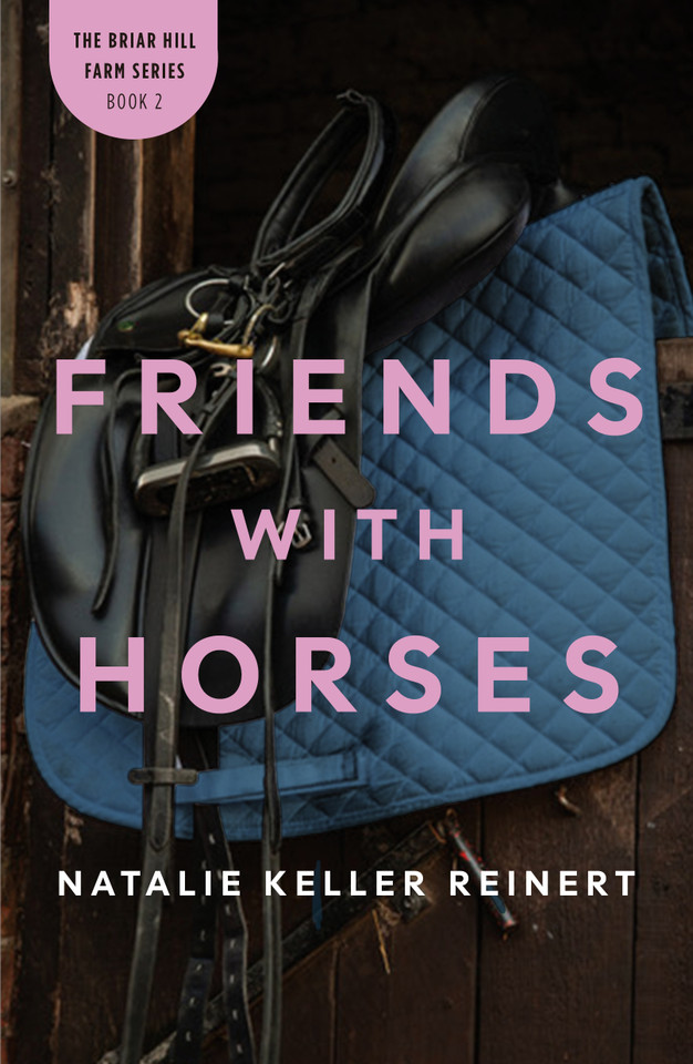 Friends with Horses: A Novel (Briar Hill Farm #2) book cover by Natalie Keller Reinert
