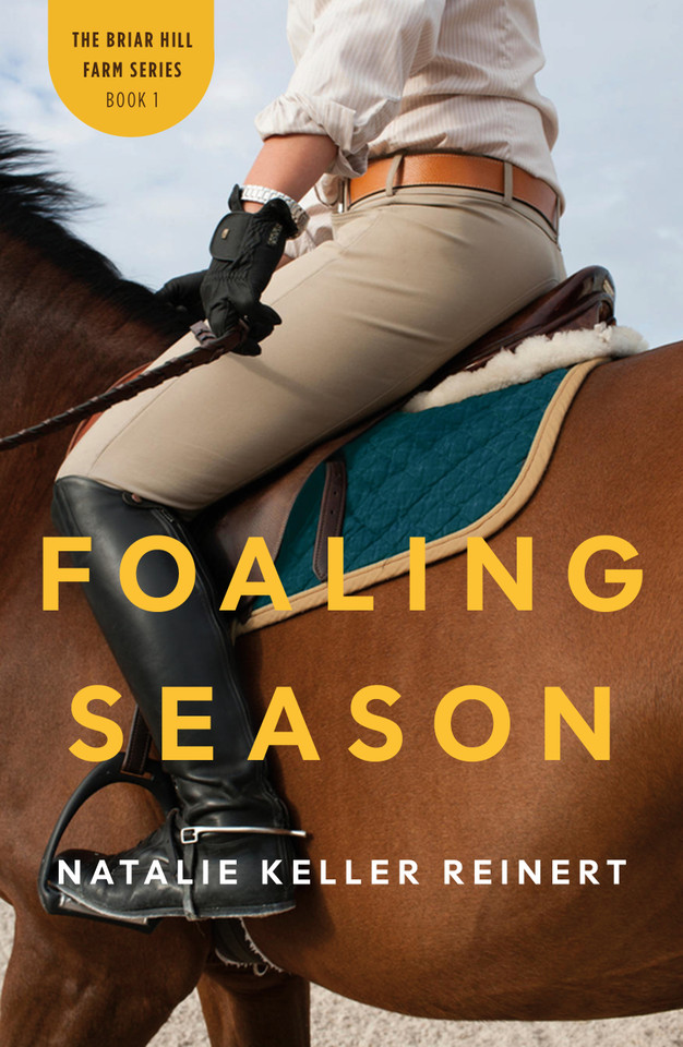 Foaling Season: A Novel (Briar Hill Farm #1) book cover by Natalie Keller Reinert