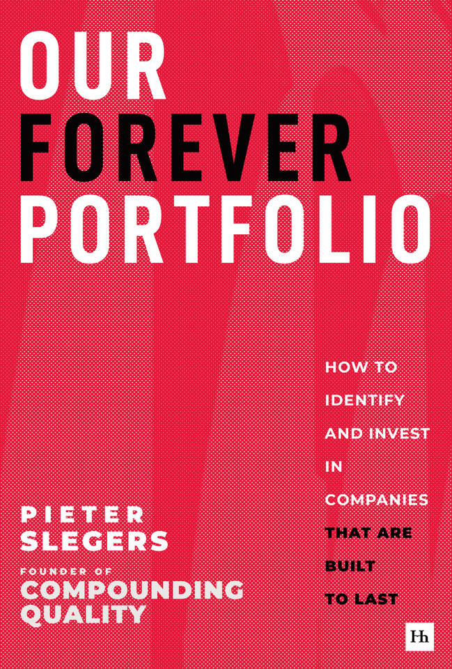 Our Forever Portfolio: How to identify and invest in companies that are built to last book cover by Pieter Slegers