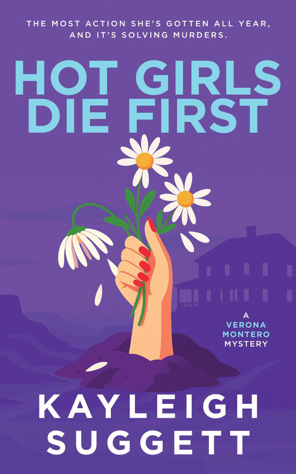 Hot Girls Die First (Verona Montero) book cover by Kayleigh Suggett
