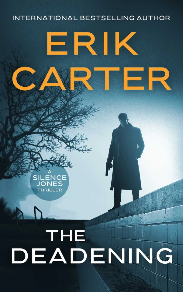 The Deadening (Silence Jones Action Thrillers) book cover by Erik Carter