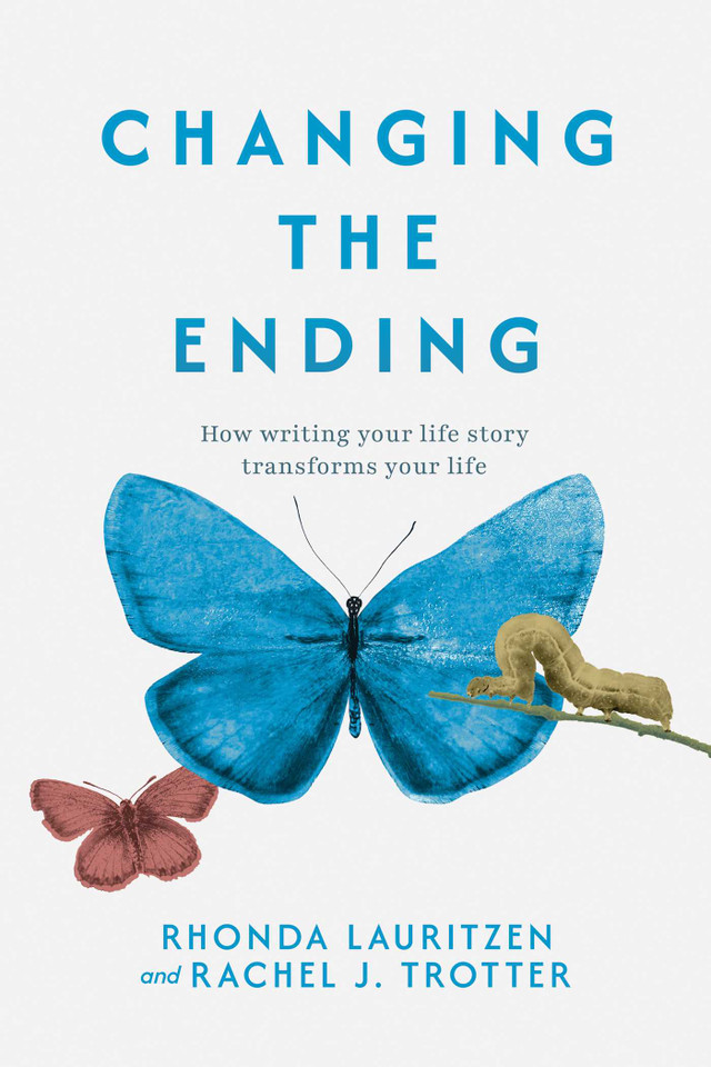 Changing the Ending: How Writing Your Life Story Transforms Your Life book cover by Rhonda Lauritzen, Rachel J. Trotter