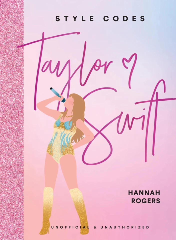 Style Codes: Taylor Swift: A Guide to Dressing Like a Fashion Icon book cover by Hannah Rogers