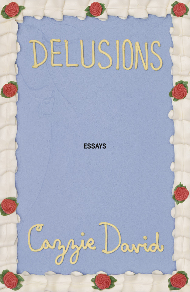 Delusions: Of Grandeur, of Romance, of Progress book cover by Cazzie David