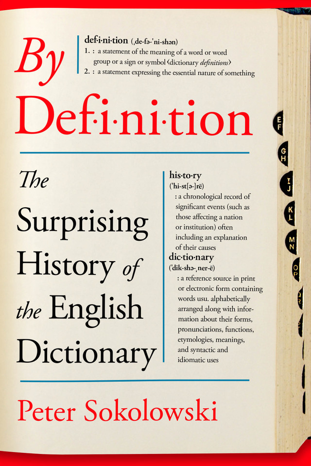 By Definition: The Surprising History of the English Dictionary book cover by Peter Sokolowski