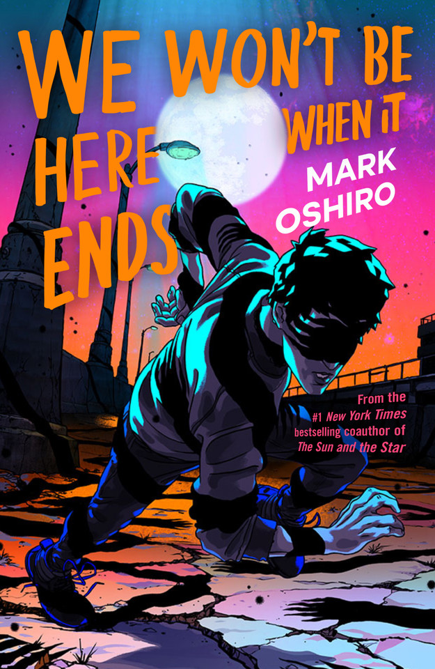 We Won't Be Here When It Ends book cover by Mark Oshiro