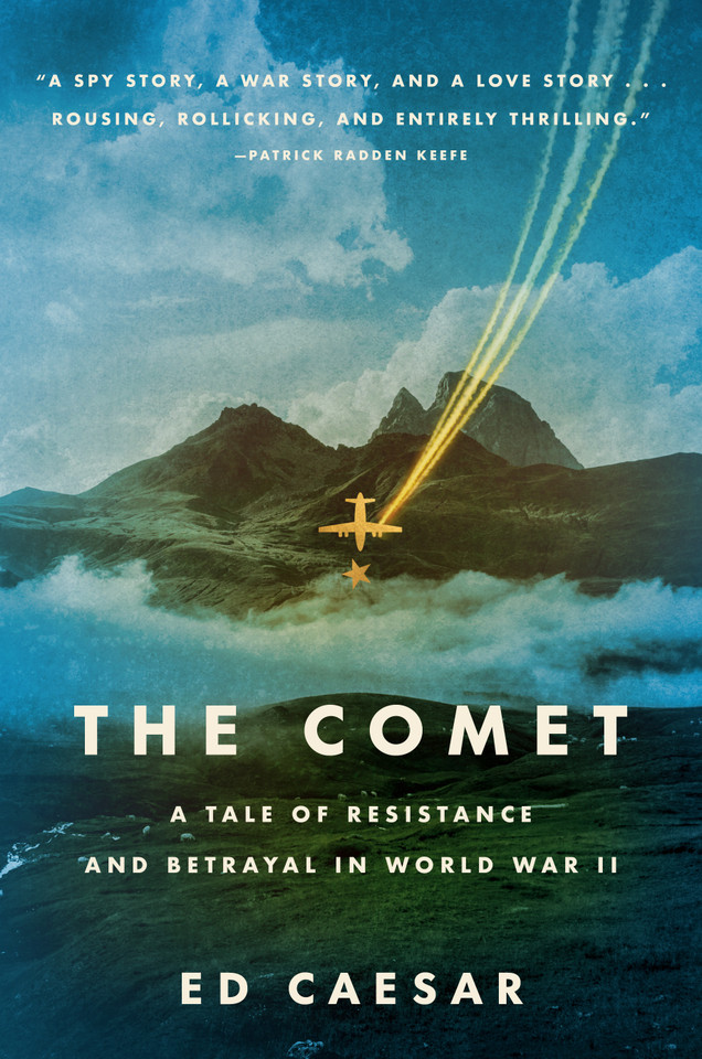 The Comet: A Tale of Resistance and Betrayal in World War II book cover by Ed Caesar