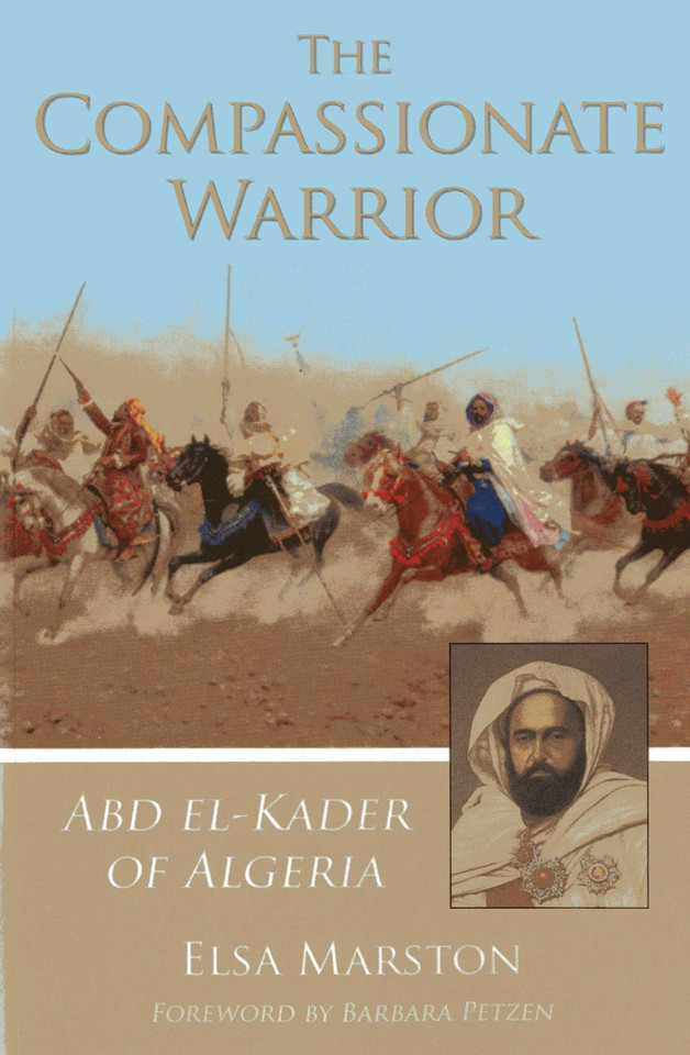 The Compassionate Warrior: Abd el-Kader of Algeria book cover by Elsa Marston