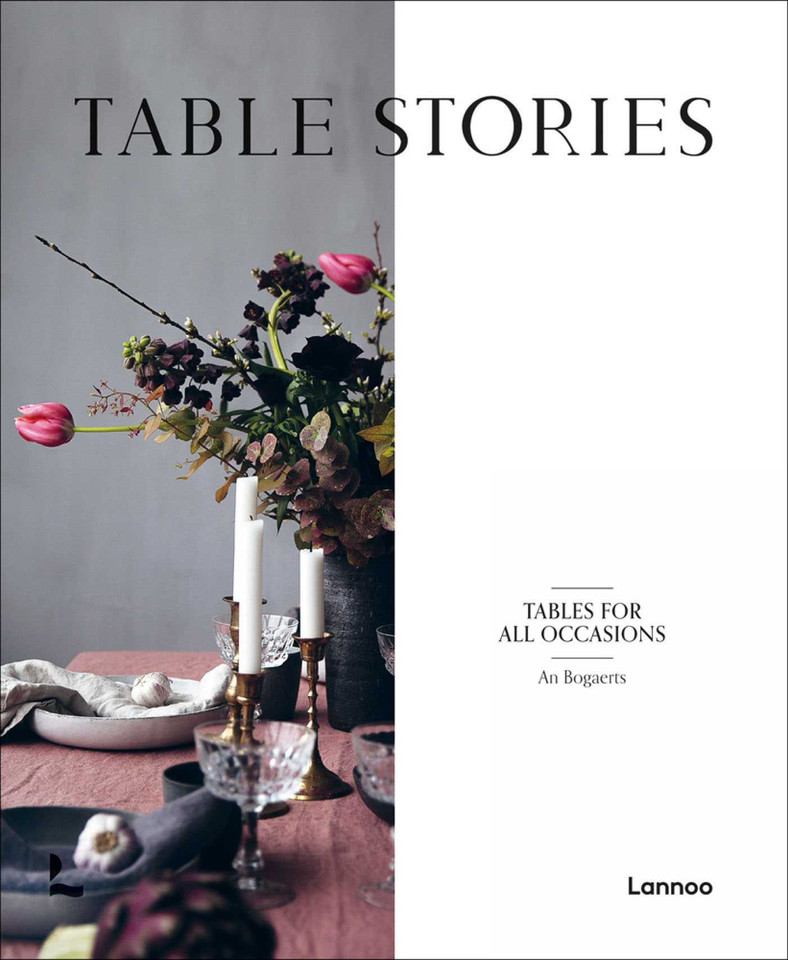 Table Stories: Tables for All Occasions book cover by An Bogaerts