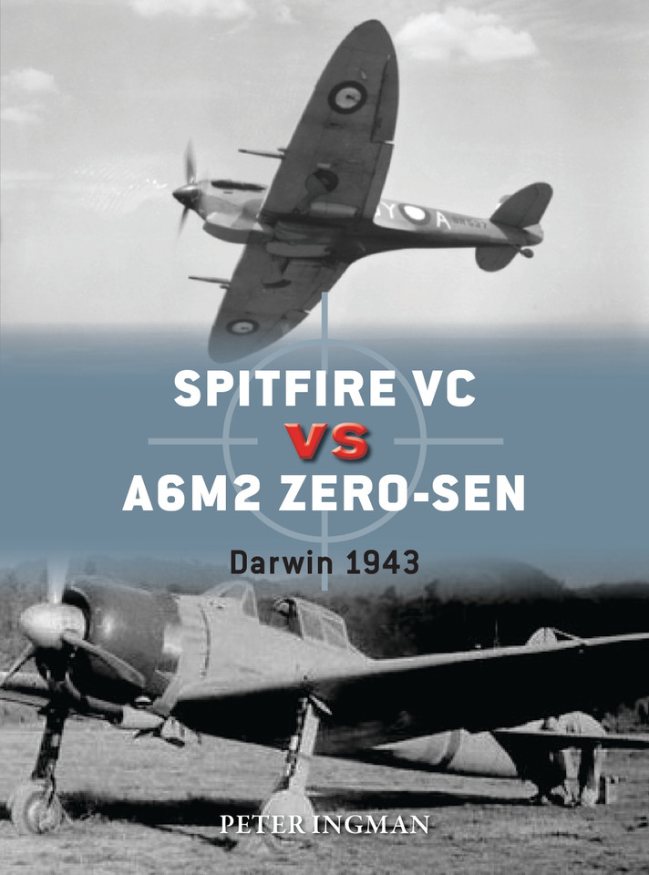 Spitfire VC vs A6M2/3 Zero-sen: Darwin 1943 (Duel #93) book cover by Peter Ingman