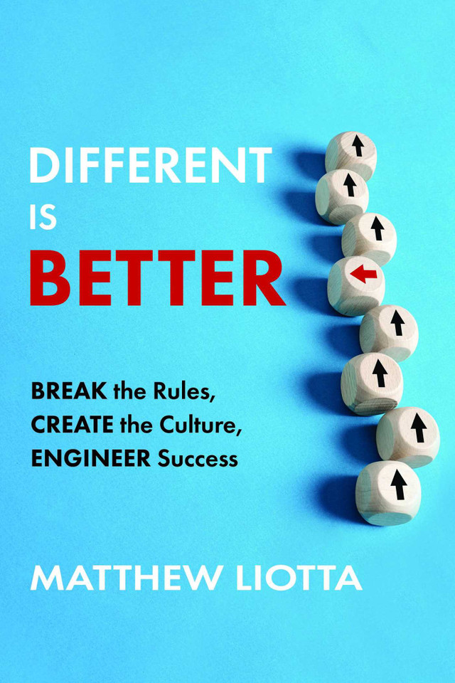 Different Is Better: Break the Rules, Create the Culture, Engineer Success book cover by Matthew Liotta