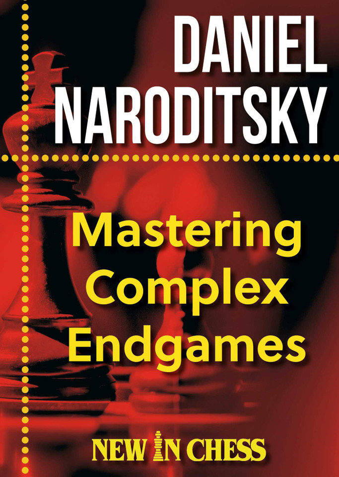 Mastering Complex Endgames: Practical Lessons, Critical Ideas & Plans book cover by Daniel Naroditsky