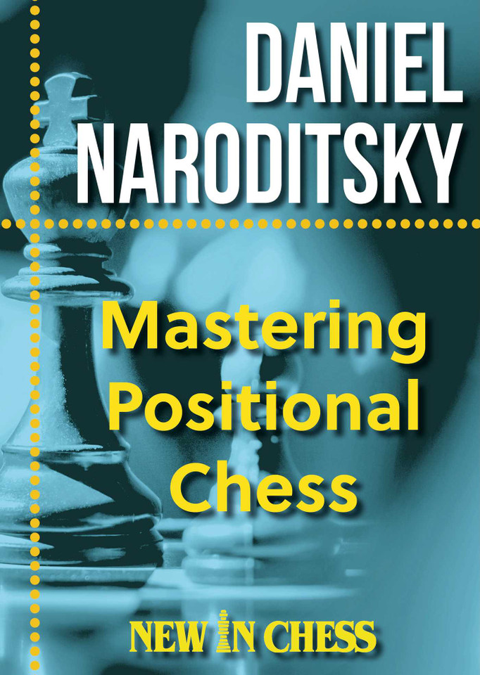 Mastering Positional Chess: Practical Lessons of a Junior World Champion book cover by Daniel Naroditsky