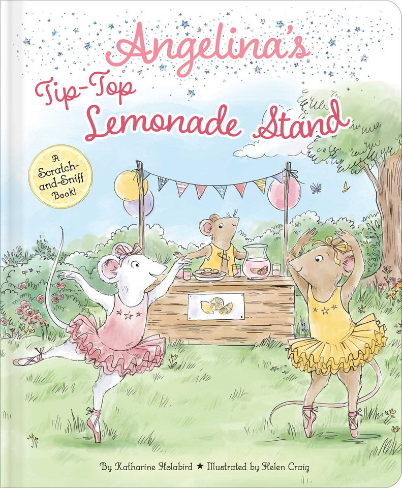 Angelina's Tip-Top Lemonade Stand: A Scratch-and-Sniff Book! (Angelina Ballerina) book cover by Katharine Holabird