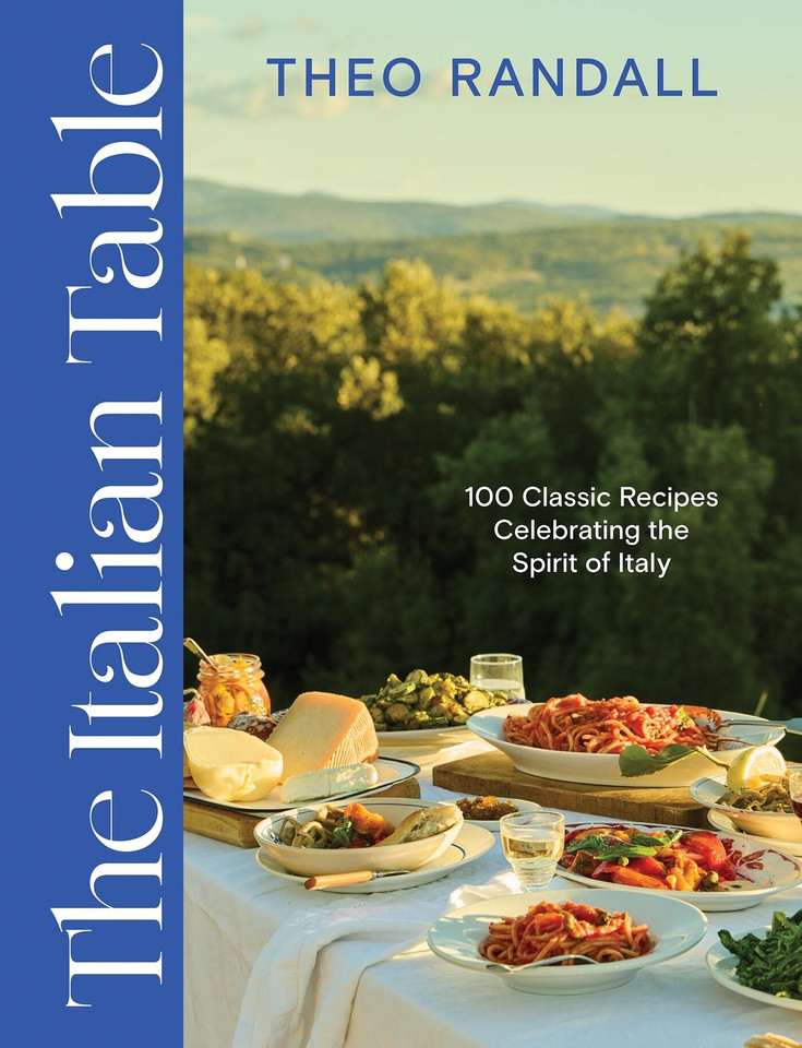 The Italian Table: 100 Classic Recipes Celebrating the Spirit of Italy book cover by Theo Randall