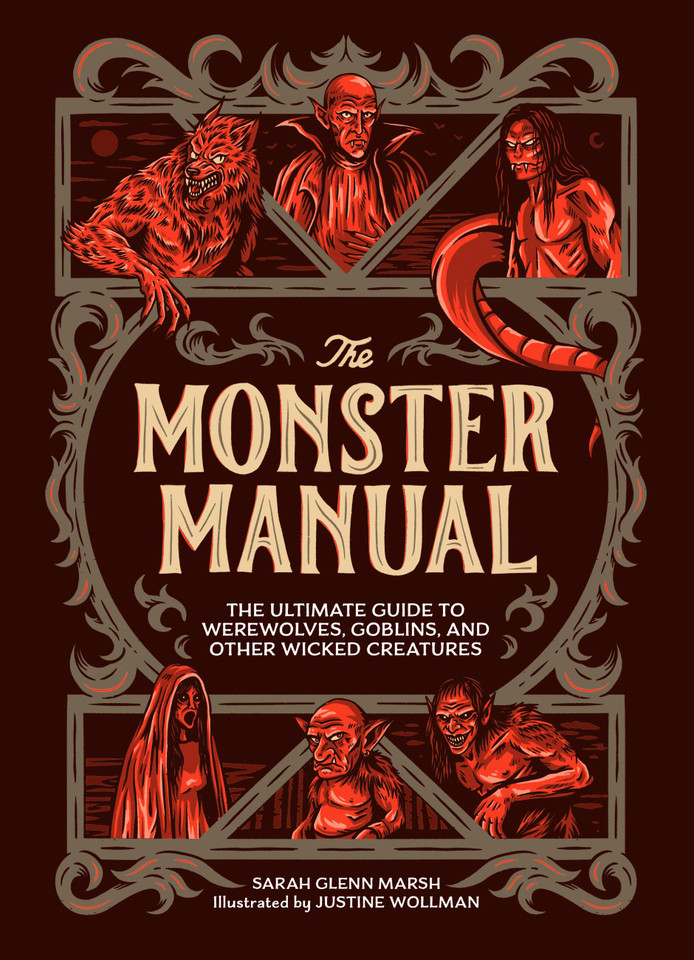 The Monster Manual: The Ultimate Guide to Werewolves, Goblins, and Other Wicked Creatures book cover by Sarah Glenn Marsh