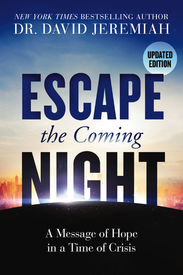 Escape the Coming Night: A Message of Hope in a Time of Crisis book cover by Dr.  David Jeremiah