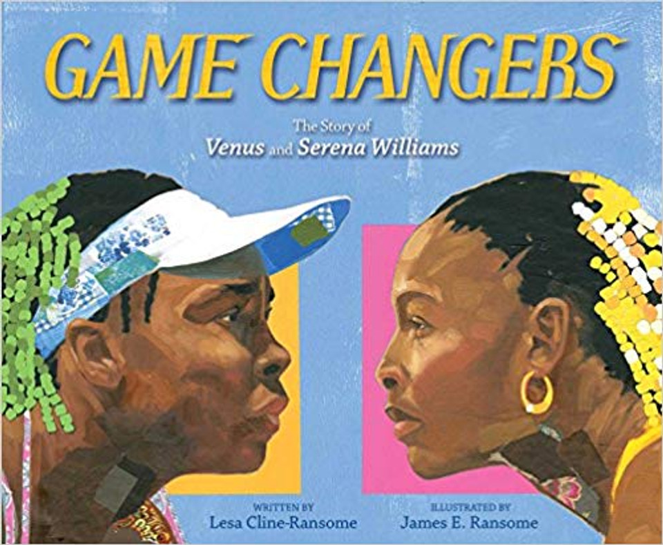 Game Changers: The Story of Venus and Serena Williams Cover