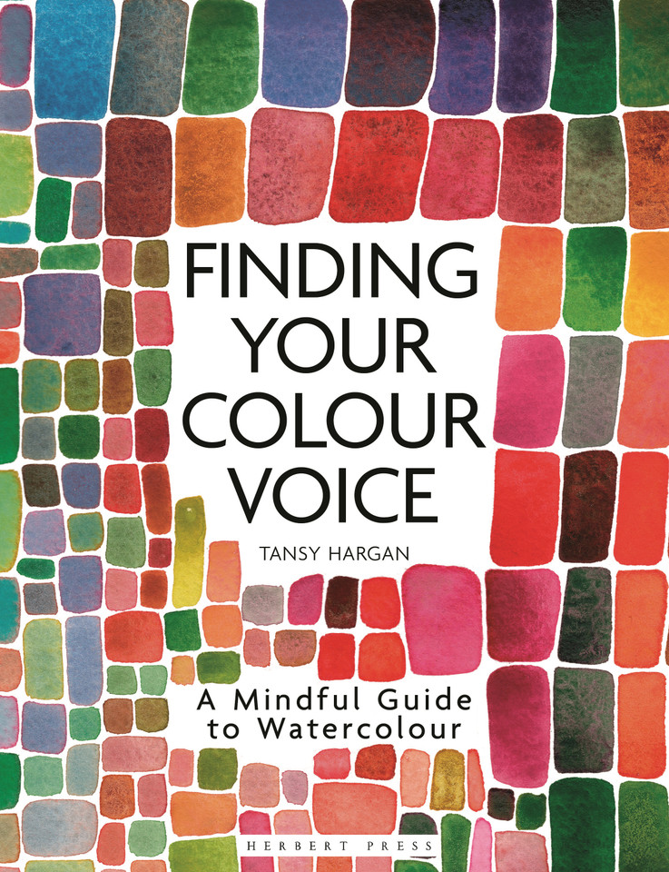 Finding Your Colour Voice: A Mindful Guide to Watercolour book cover by Tansy Hargan