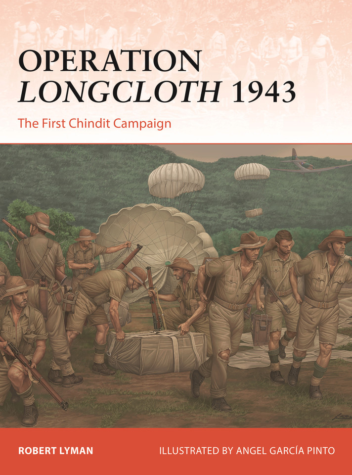 Operation Longcloth 1943: The First Chindit Campaign (Campaign #441) book cover by Robert Lyman
