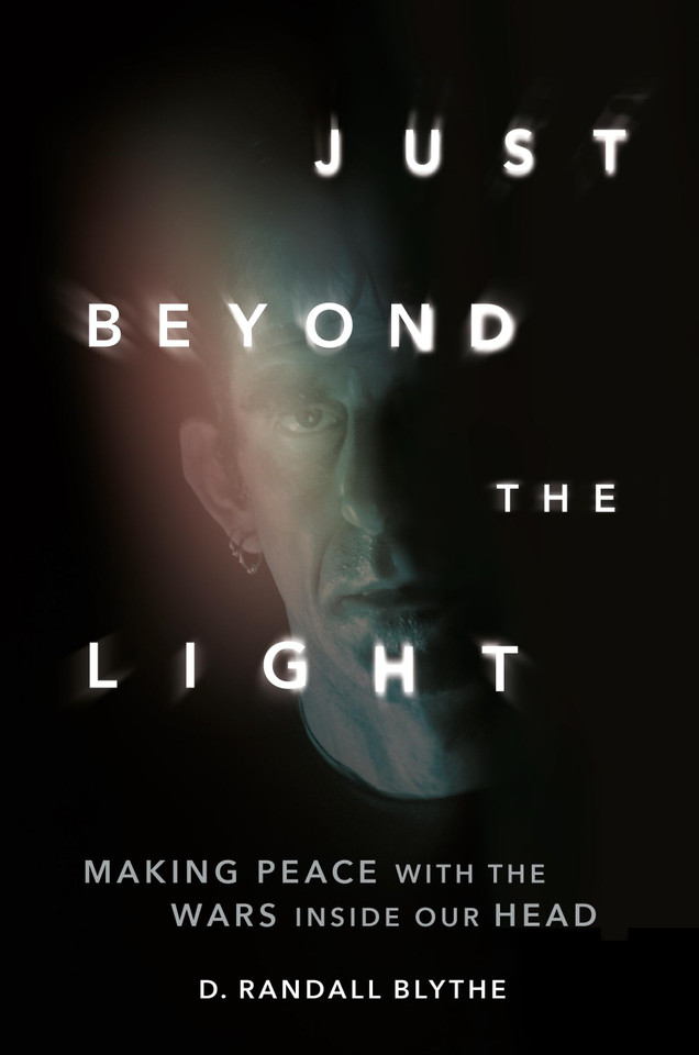 Just Beyond the Light: Making Peace with the Wars Inside Our Head book cover by D. Randall Blythe