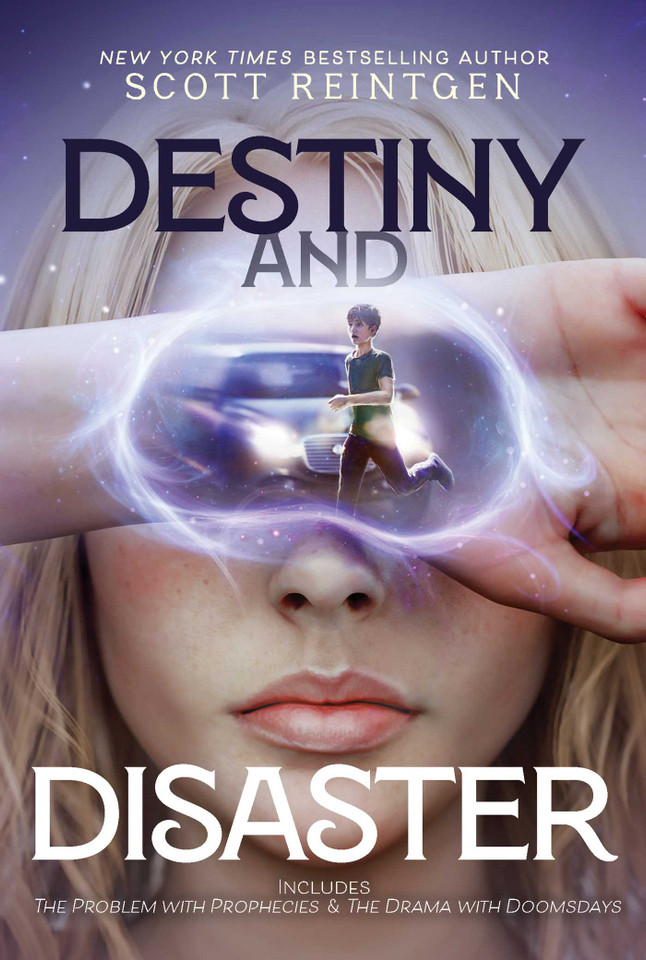 Destiny and Disaster: The Problem with Prophecies; The Drama with Doomsdays (The Celia Cleary Series) book cover by Scott Reintgen