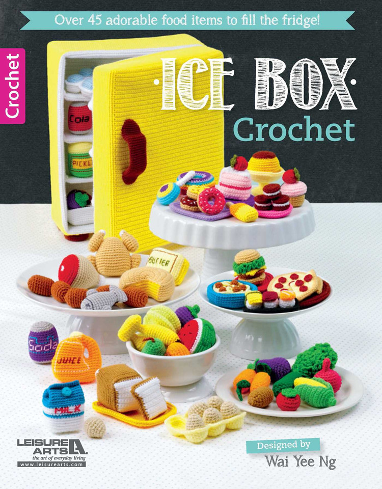 Ice Box Crochet: Over 45 Adorable Food Items to Fill the Fridge! book cover by Wai Yee Ng