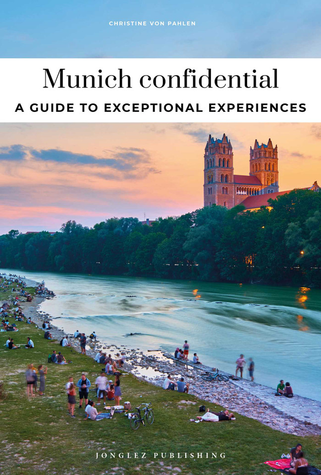 MUNICH CONFIDENTIAL - A GUIDE TO EXCEPTIONAL EXPERIENCES: A GUIDE TO EXCEPTIONAL EXPERIENCES (Confidential Guide) book cover by Christine  von Pahlen