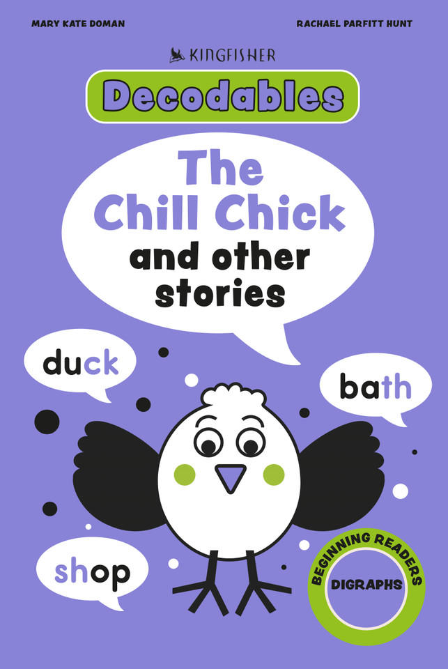 Kingfisher Decodables The Chill Chick (Decodables Kingfisher Learning) book cover by Mary Kate Doman