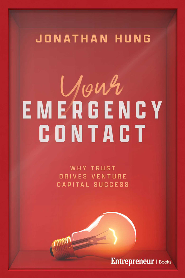 Your Emergency Contact: Why Trust Drives Venture Capital Success book cover by Jonathan Hung