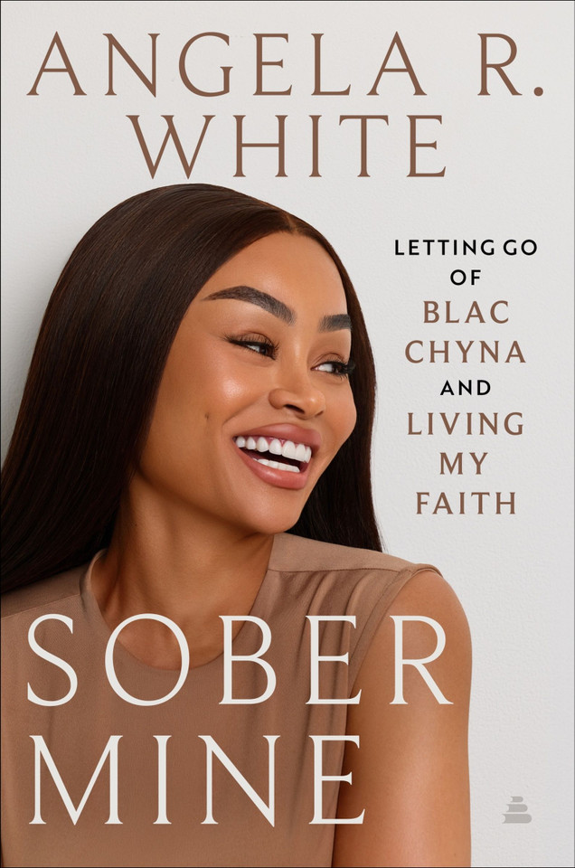 Sober Mine: Letting Go of Blac Chyna and Living My Faith book cover by Angela White