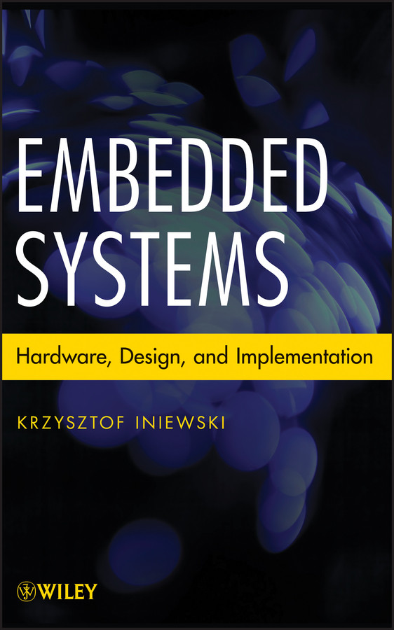 Embedded Systems: Hardware, Design and Implementation book cover by Krzysztof Iniewski