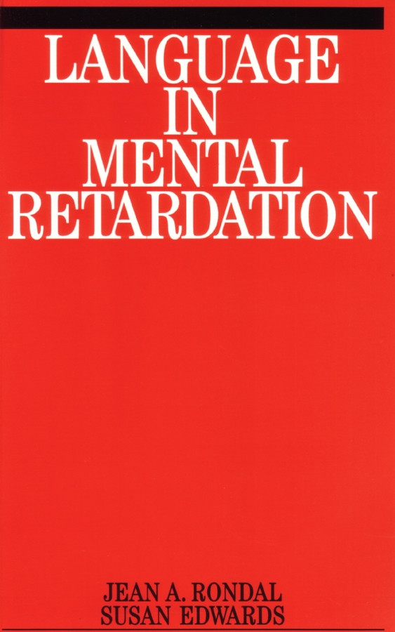 Language in Mental Retardation (Exc Business And Economy (Whurr)) book cover by Jean-Adolphe Rondal, PhD, Susan Edwards