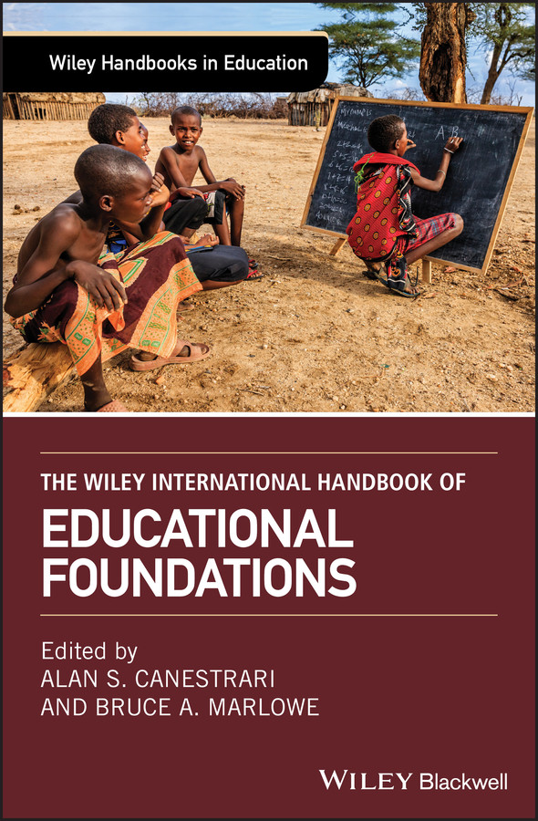The Wiley International Handbook of Educational Foundations (Wiley Handbooks in Education) book cover by 