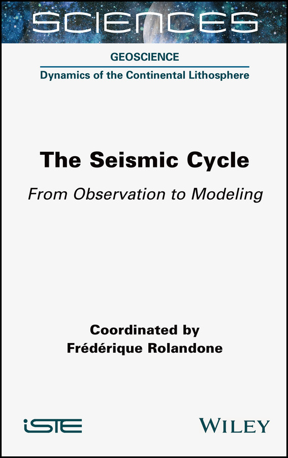 The Seismic Cycle: From Observation to Modeling book cover by Frederique Rolandone