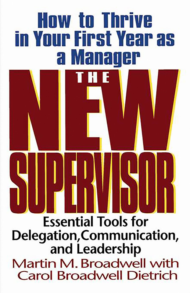 The New Supervisor: How To Thrive In Your First Year As A Manager book cover by Martin M. Broadwell